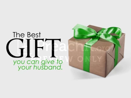 The Best Gift You Can Give To Your Husband