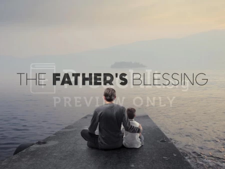 The Father’s Blessing