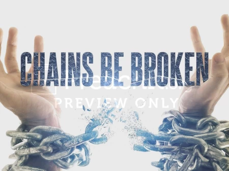 Chains Be Broken
