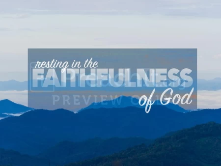 Resting in the Faithfulness of God