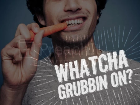 Whatcha Grubbin On?