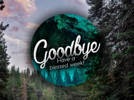 Goodbye Blessed Week