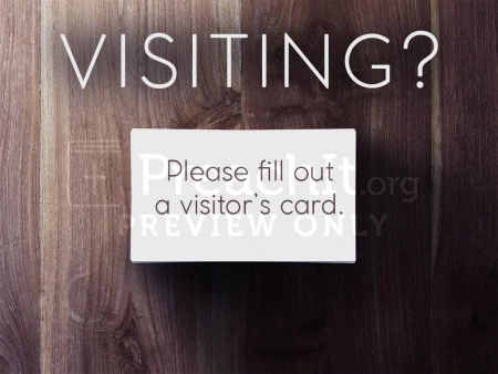 Visiting? Please Fill Out A Visitor’s Card.