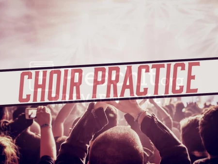 Choir Practice
