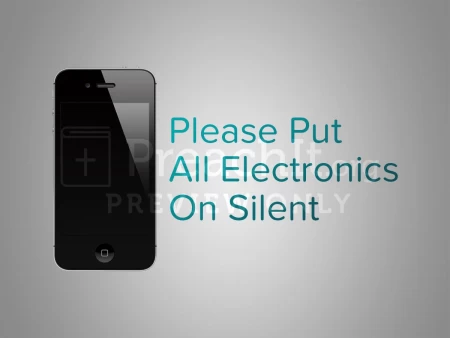 Please Put All Electronics On Silent