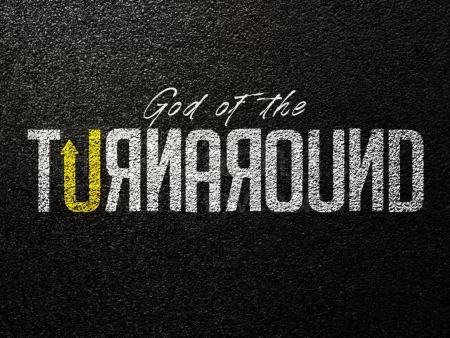 God Of The Turnaround
