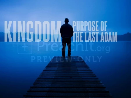 Kingdom Purpose Of The Last Adam