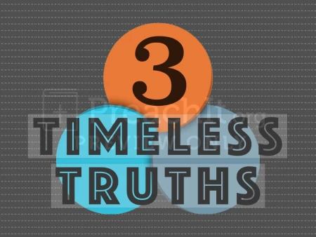 Three Timeless Truths