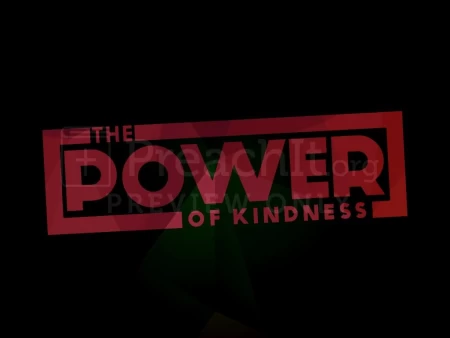 The Power of Kindness!