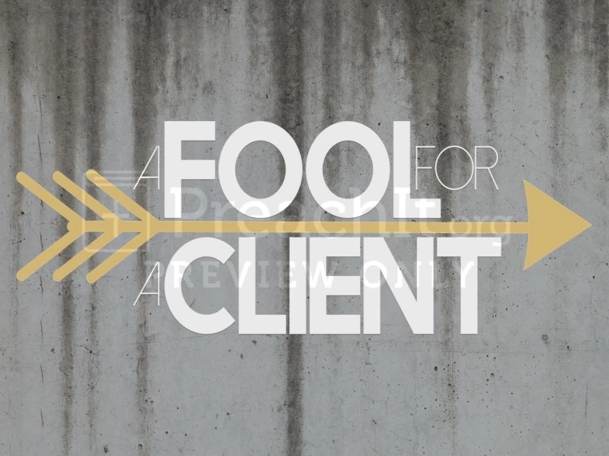 A Fool for a Client | Sermon Outlines | PreachIt