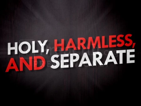 Holy, Harmless, and Separate