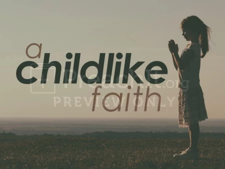 A Childlike Faith