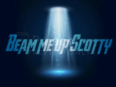 Beam Me Up Scotty