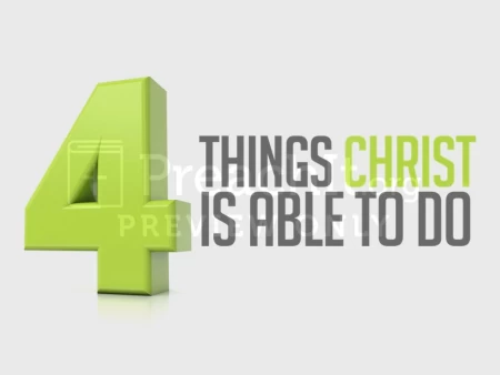 4 Things Christ Is Able To Do
