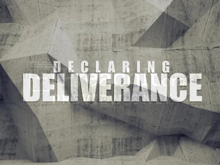 Declaring Deliverance