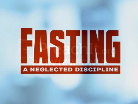 FASTING – A Neglected Discipline