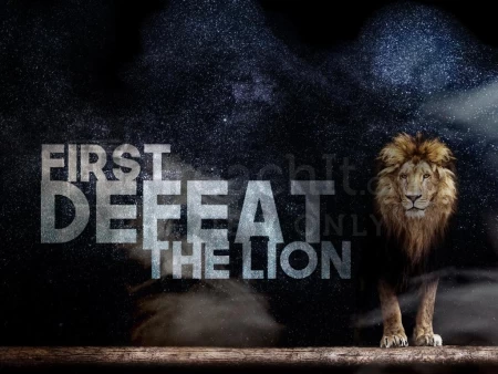 First Defeat The Lion