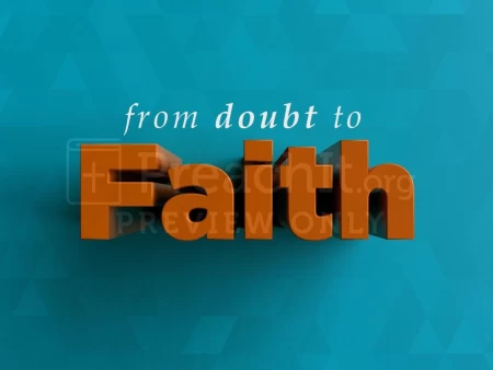 From Doubt To Faith
