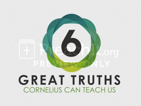 Six Great Truths Cornelius Can Teach Us