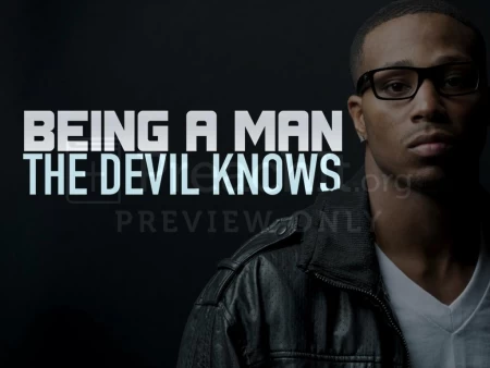 Being A Man The Devil Knows