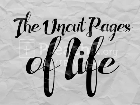 The Uncut Pages of Life
