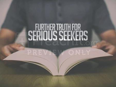 Further Truth for Serious Seekers