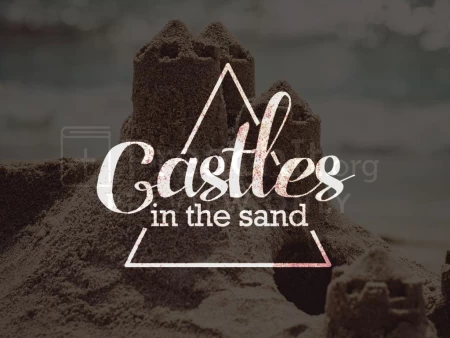 Castles in the Sand