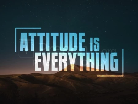 Attitude Is Everything