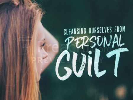 Cleansing Ourselves From Personal Guilt