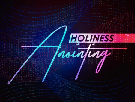 Holiness Anointing