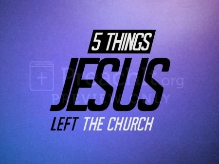 5 Things Jesus Left The Church
