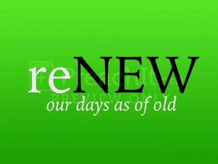 Renew Our Days as of Old