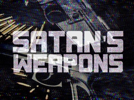 Satan’s Weapons