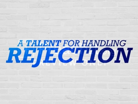 A Talent for Handling Rejection