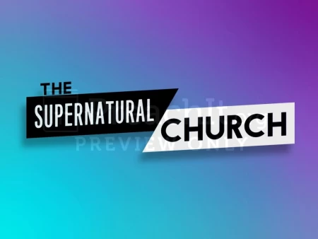 The Supernatural Church