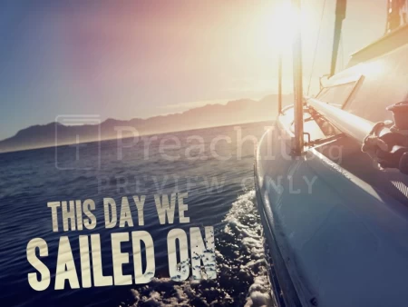 This Day We Sailed On