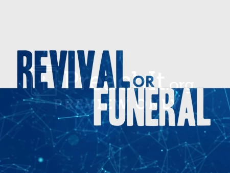 Revival Or Funeral