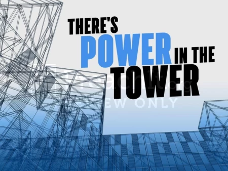 There’s Power in the Tower