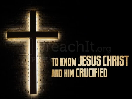 To Know Jesus Christ and Him Crucified