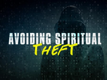 Avoiding Spiritual Theft