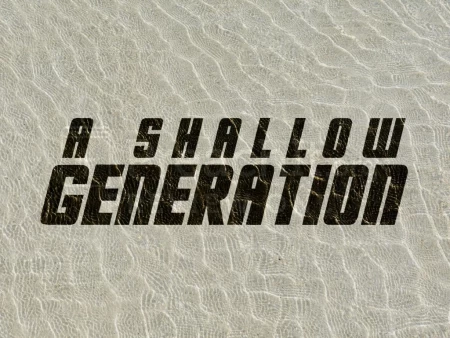 A Shallow Generation