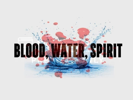 Blood, Water, Spirit