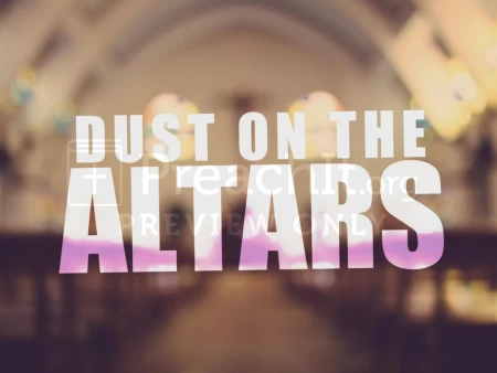 Dust On The Altars