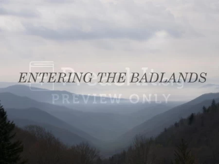 Entering The Badlands