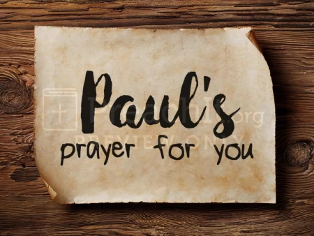 Paul’s Prayer For You