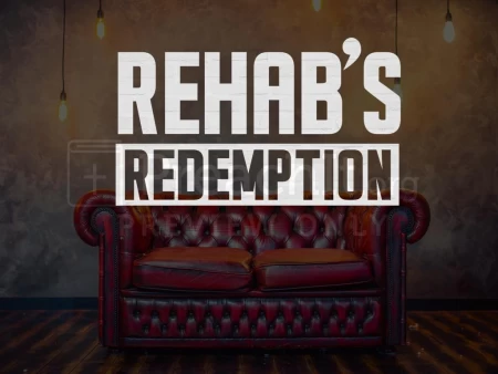 Rehab’s Redemption