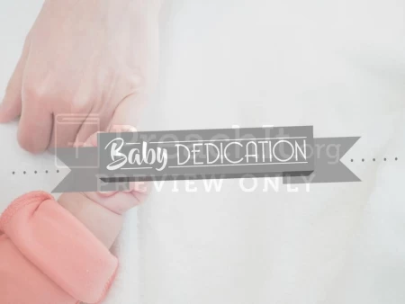 Baby Dedication Sermon