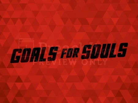 Goals for Souls