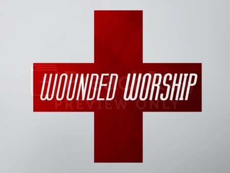Wounded Worship