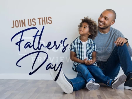 Join Us This Father’s Day Dad Son